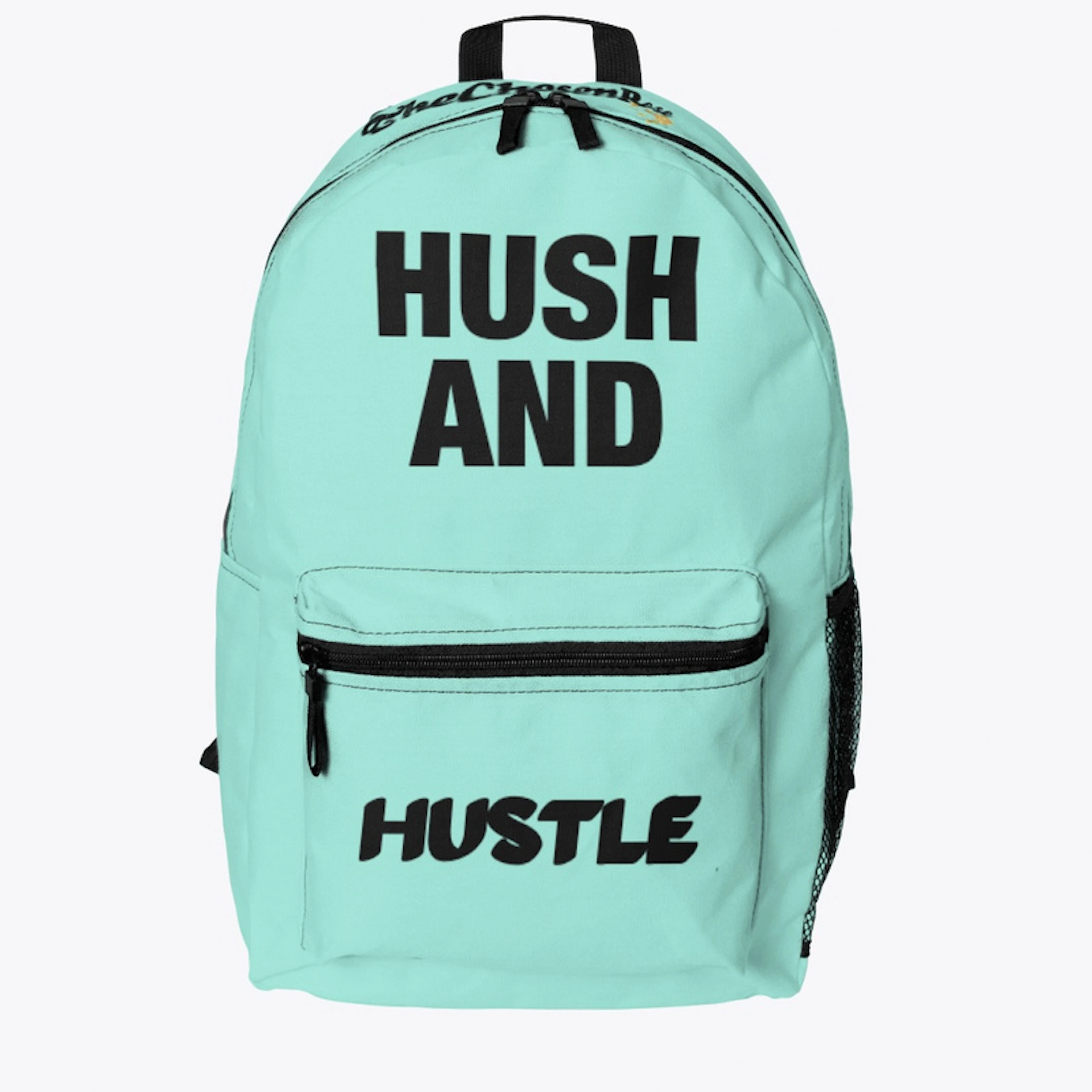 HUSH AND HUSTLE