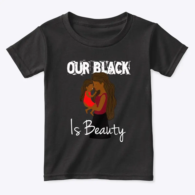 OUR BLACK IS BEAUTY - MOTHER/DAUGHTER