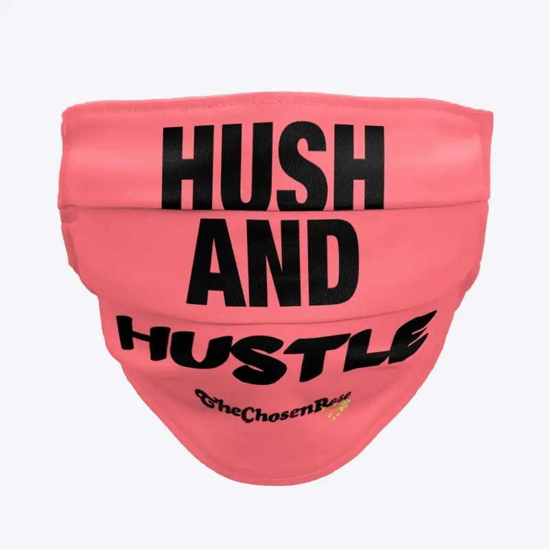 HUSH AND HUSTLE