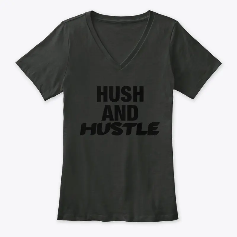 HUSH AND HUSTLE